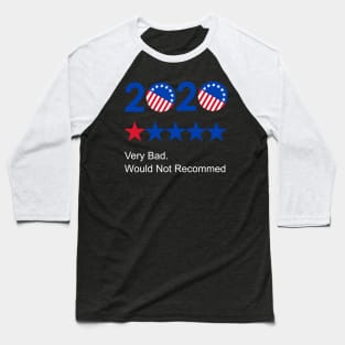 2020 very bad Baseball T-Shirt